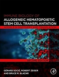 Immune Biology of Allogeneic Hematopoietic Stem Cell Transplantation: Models in Discovery and Translation (Hardcover, 2)