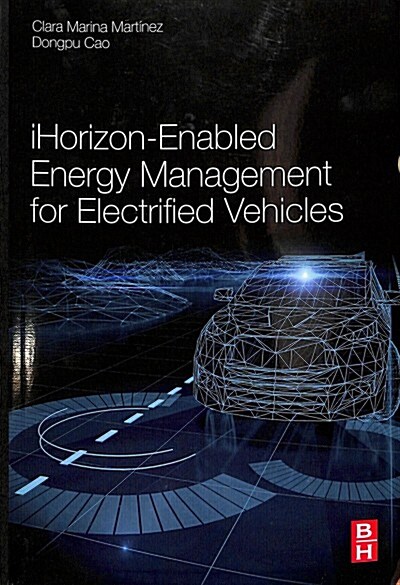 Ihorizon-enabled Energy Management for Electrified Vehicles (Paperback)