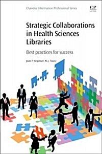 Strategic Collaborations in Health Sciences Libraries (Paperback)