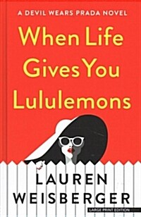 When Life Gives You Lululemons (Library Binding)