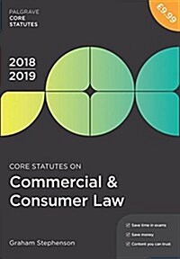 Core Statutes on Commercial & Consumer Law 2018-19 (Paperback, 3rd ed. 2018)