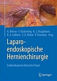 Laparo-Endoskopische Hernienchirurgie: Evidenzbasierte Klinische Praxis (Hardcover, 1. Aufl. 2018)