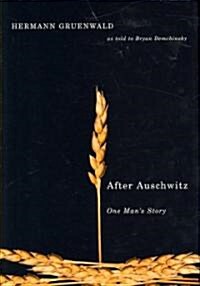 After Auschwitz: One Mans Story (Hardcover)