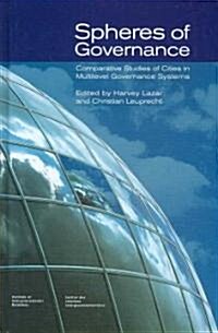 Spheres of Governance: Comparative Studies of Cities in Multilevel Governance Systems Volume 111 (Hardcover)
