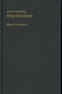 Understanding Hegelianism (Hardcover)
