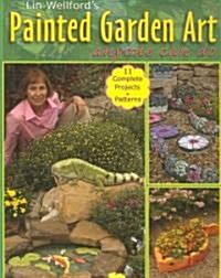 Lin Wellfords Painted Garden Art Anyone Can Do (Paperback)