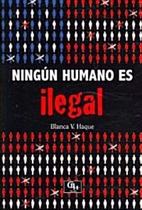 Ningun Humano Es Ilegal (Paperback)