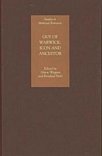 Guy of Warwick: Icon and Ancestor (Hardcover)