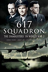 The Dambusters in World War 2 - 617 Squadron (Hardcover)