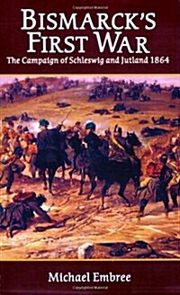 BismarckS First War (Paperback)
