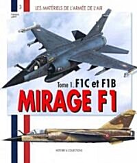 Dassault Mirage F1 Tome 1 (Paperback)