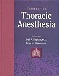 Thoracic Anesthesia (Hardcover, 3rd)