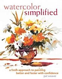 Watercolor Simplified (Hardcover, 1st)