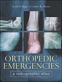 Orthopedic Emergencies (Hardcover)