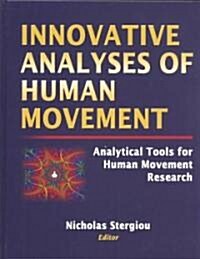 Innovative Analyses of Human Movement (Hardcover)