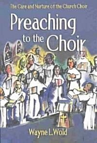 Preaching to the Choir (Paperback)