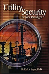 Utility Security: The New Paradigm (Hardcover)
