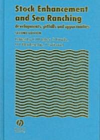 Stock Enhancement and Sea Ranching: Developments, Pitfalls and Opportunities (Hardcover, 2, Revised)