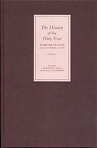 The History of the Holy War : Ambroises Estoire de la Guerre Sainte (Hardcover)