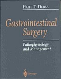 Gastrointestinal Surgery: Pathophysiology and Management (Hardcover)