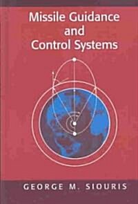 Missile Guidance and Control Systems (Hardcover, 2004)