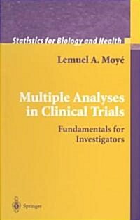 Multiple Analyses in Clinical Trials: Fundamentals for Investigators (Hardcover, 2003)