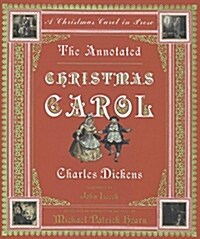 The Annotated Christmas Carol: A Christmas Carol in Prose (Hardcover)