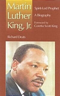 Martin Luther King, Jr., Spirit-Led Prophet (Paperback)