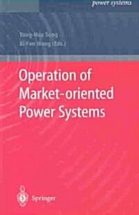 Operation of Market-Oriented Power Systems (Hardcover)