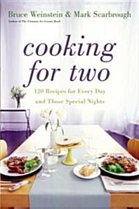 Cooking for Two: 120 Recipes for Every Day and Those Special Nights (Hardcover)