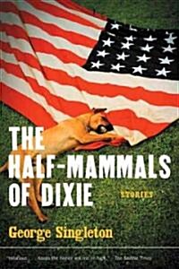 The Half-Mammals of Dixie (Paperback)