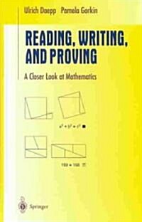 Reading, Writing, and Proving: A Closer Look at Mathematics (Hardcover, and)