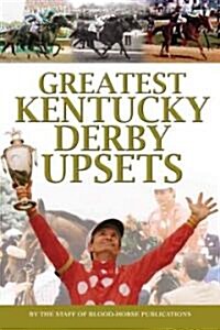 Greatest Kentucky Derby Upsets (Hardcover)