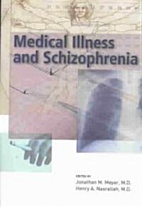 Medical Illness and Schizophrenia (Paperback, 1st)