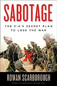 Sabotage: Americas Enemies Within the CIA (Hardcover)
