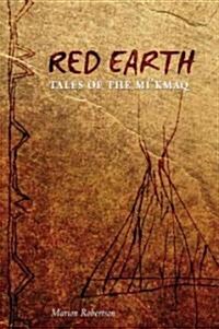 Red Earth: Tales of the Mikmaq (Paperback)
