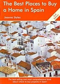 The Best Places to Buy a Home in Spain: A Survival Handbook (Paperback, 2nd)