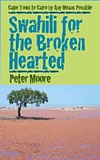 Swahili for the Broken Hearted (Paperback)
