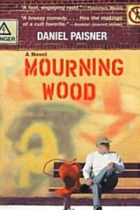 Mourning Wood (Paperback, Reprint)