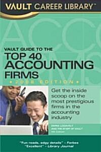 Vault Guide to the Top 40 Accounting Firms (Paperback)