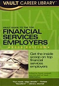 Vault Guide to the Top Financial Services Employers 2008 (Paperback, 4th)