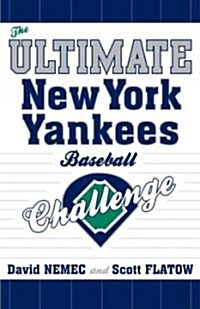 The Ultimate New York Yankees Baseball Challenge (Paperback)