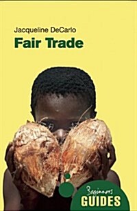 Fair Trade : A Beginners Guide (Paperback)