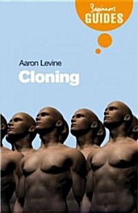 Cloning : A Beginners Guide (Paperback)