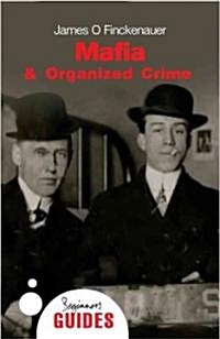 Mafia and Organized Crime : A Beginners Guide (Paperback)