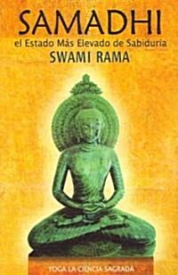 Samadhi: El Estado Mus Elevado de Sabiduria (Paperback)