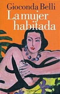 La Mujer Habitada/ the Inhabited Woman (Paperback)