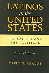 Latinos in the United States: The Sacred and the Political, Second Edition (Paperback, 2)
