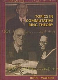 Topics in Commutative Ring Theory (Hardcover)