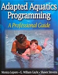 Adapted Aquatics Programming: A Professional Guide (Hardcover, 2)